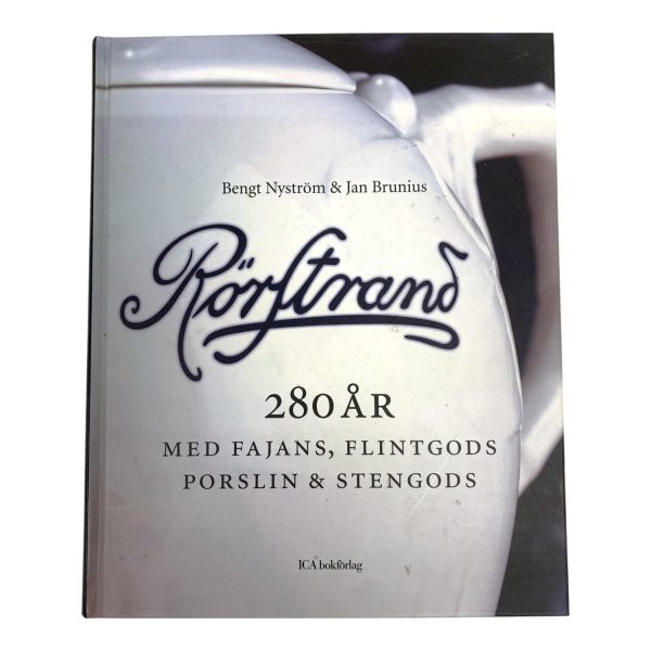 Rörstrand 280 år Bengt Nyström Jan Brunius 2007 Bok