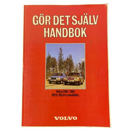 Volvo 240/260 Gör det Själv Handbok 1975-80 års Modeller