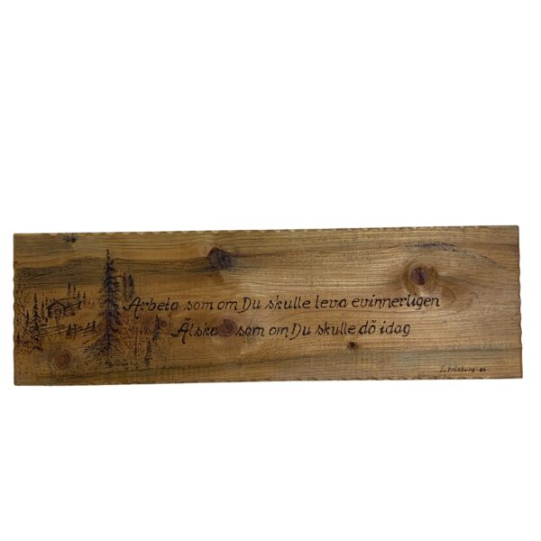 Träskylt Arbeta som om Du skulle leva evinnerligen Älska som om Du skulle dö ida