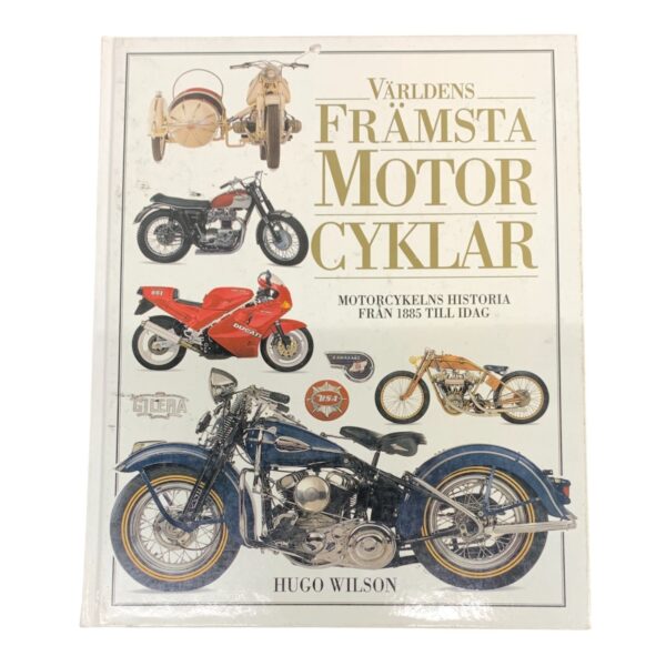 Hugo Wilson Världens Främsta Motorcyklar ISBN 9171150366 Bok
